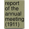 Report Of The Annual Meeting (1911) door Canada Commission of Conservation