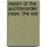 Report Of The Auchterarder Case; The Ear door Thomas Robert Kinnoull