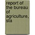 Report Of The Bureau Of Agriculture, Sta
