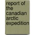 Report Of The Canadian Arctic Expedition
