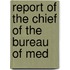 Report Of The Chief Of The Bureau Of Med