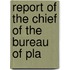 Report Of The Chief Of The Bureau Of Pla