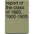Report Of The Class Of 1860, 1900-1905