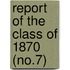 Report Of The Class Of 1870 (No.7)