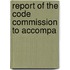Report Of The Code Commission To Accompa