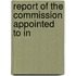 Report Of The Commission Appointed To In