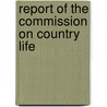 Report Of The Commission On Country Life door United States. Commission