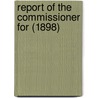 Report Of The Commissioner For (1898) door United States Fish Commission