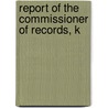 Report Of The Commissioner Of Records, K door Brooklyn Commissioner of Records