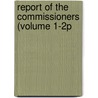 Report Of The Commissioners (Volume 1-2p door Canada. Royal Education
