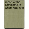 Report Of The Committee To Whom Was Refe door United States. enemy