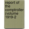 Report Of The Comptroller (Volume 1919-2 door University Of Illinois 1n