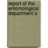 Report Of The Entomological Department O