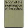 Report Of The Examination Of The School door Van Sickle