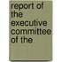 Report Of The Executive Committee Of The