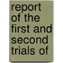 Report Of The First And Second Trials Of