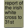 Report Of The Irish White Cross To 31st door Irish White Cross Society