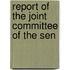 Report Of The Joint Committee Of The Sen