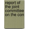 Report Of The Joint Committee On The Con door United States. War