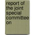 Report Of The Joint Special Committee On