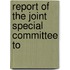 Report Of The Joint Special Committee To