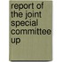 Report Of The Joint Special Committee Up