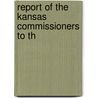 Report Of The Kansas Commissioners To Th door Kansas. Louisi commission
