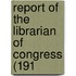 Report Of The Librarian Of Congress (191