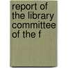Report Of The Library Committee Of The F door McGill University Medical Library