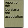 Report Of The Louisiana Bar Association door Louisiana Bar Association