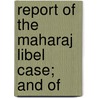 Report Of The Maharaj Libel Case; And Of door Bombay. Supreme Court