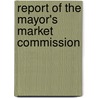 Report Of The Mayor's Market Commission door New York Mark commission