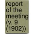 Report Of The Meeting (V. 9 (1902))
