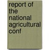 Report Of The National Agricultural Conf door National agricu