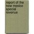 Report Of The New Mexico Special Revenue