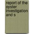 Report Of The Oyster Investigation And S