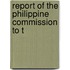 Report Of The Philippine Commission To T