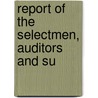 Report Of The Selectmen, Auditors And Su by Dunbarton
