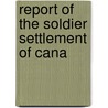 Report Of The Soldier Settlement Of Cana door Canada. Soldier settlement dept