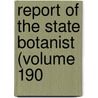 Report Of The State Botanist (Volume 190 by Peck