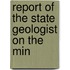Report Of The State Geologist On The Min