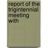 Report Of The Trigintennial Meeting With by Yale University. Class Of 1867