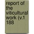 Report Of The Viticultural Work (V.1 188