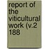 Report Of The Viticultural Work (V.2 188