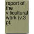 Report Of The Viticultural Work (V.3 Pt.