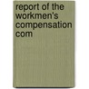 Report Of The Workmen's Compensation Com door Missouri. Workmen'S. Commission