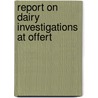 Report On Dairy Investigations At Offert door Armstrong College Agriculture Dept