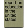 Report On Education In The United States by States United States Census Office 11th