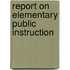 Report On Elementary Public Instruction