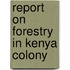 Report On Forestry In Kenya Colony